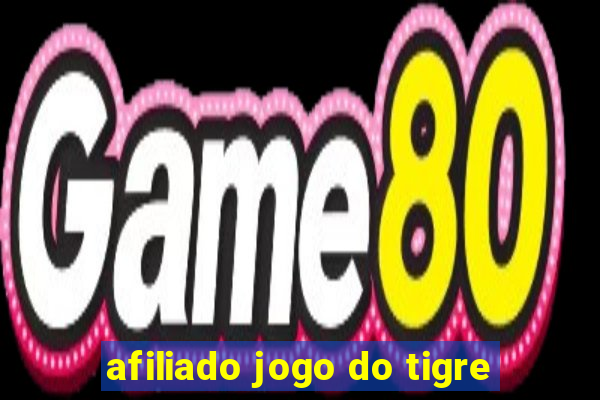 afiliado jogo do tigre